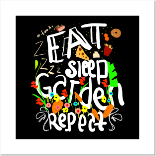 eat sleep garden repeat Posters and Art